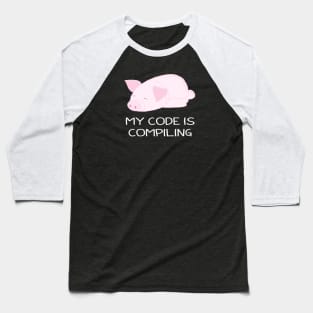 my code is compiling Baseball T-Shirt